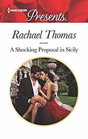 A Shocking Proposal in Sicily (Harlequin Presents, No 3784)