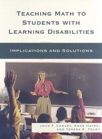 Teaching Math to Students with Learning Disabilities: Implications and Solutions