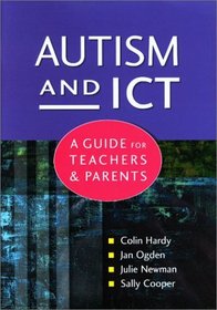 Autism and ICT: A Guide for Teachers and Parents