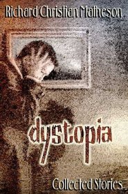 Dystopia: Collected Stories