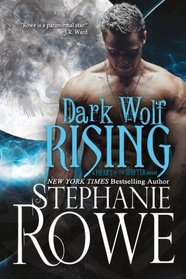 Dark Wolf Rising (Heart of the Shifter) (Volume 1)