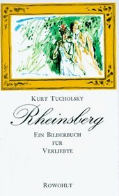 Rheinsberg. Ein Bilderbuch fr Verliebte und andere Bilderbuchbltter.
