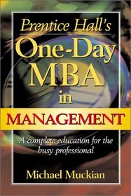 Prentice Hall's One-Day MBA in Management