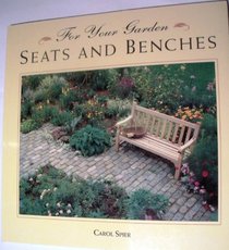 For Your Garden: Seats and Benches (For your garden)