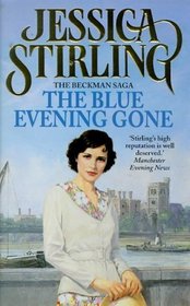 The Blue Evening Gone: The Beckman Saga