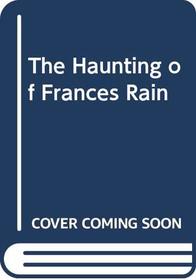 The Haunting of Frances Rain