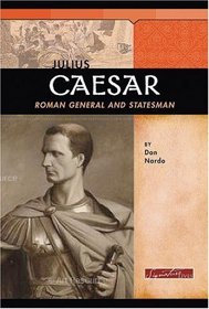 Julius Caesar: Roman General and Statesman (Signature Lives)