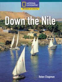 Down the Nile (National Geographic Windows on Literacy, Social Studies Set B)