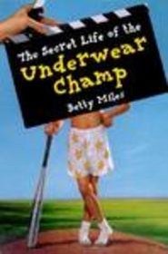 The Secret Life of the Underwear Champ (Capers)