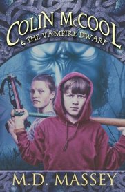 Colin McCool and the Vampire Dwarf (Colin McCool Fantasy Adventure Series) (Volume 1)