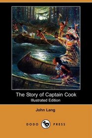 The Story of Captain Cook (Illustrated Edition) (Dodo Press)