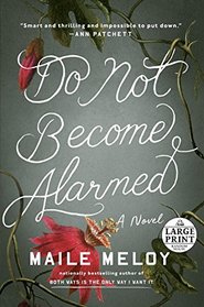 Do Not Become Alarmed - Large Print: A Novel (Random House Large Print)