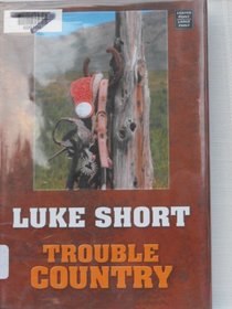 Trouble Country (Center Point Large Print Western Series)