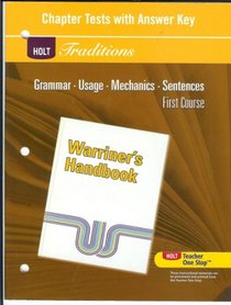 Chapter Tests with Answer Key for Warriner's Handbook, First Course, Holt Traditions