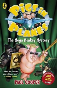 The Mega Monkey Mystery (Pigs in Planes)