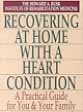 Recovering at Home With a Heart Condition: A Practical Guide for You and Your Family