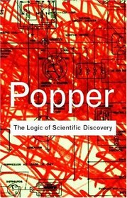 The Logic of Scientific Discovery (Routledge Classics)