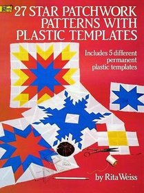 27 Star Patchwork Patterns With Plastic Templates (Dover Needlework)
