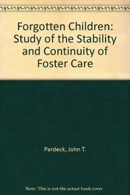 Forgotten Children: Study of the Stability and Continuity of Foster Care