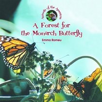 A Forest for the Monarch Butterfly (Coleccion Animales De America / Animals of the Americas)