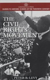 The Civil Rights Movement (Greenwood Press Guides to Historic Events of the Twentieth Century)