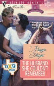 The Husband She Couldn't Remember (Texas Brand, Bk 4) (Silhouette Intimate Moments, No 854)