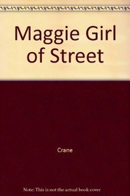 Maggie Girl of Street