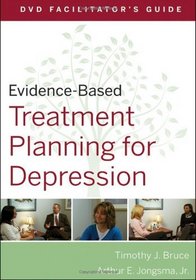 Evidence-Based Treatment Planning for Depression DVD Facilitator's Guide (Evidence-Based Psychotherapy Treatment Planning Video Series)