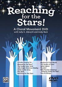 Reaching for the Stars!: A Choral Movement DVD (Choral Movement Series)