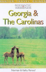 The Carolinas & the Georgia Coast (Romantic Weekends the Carloinas & the Georgia Coast)