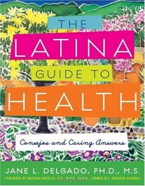 The Latina Guide to Health: Consejos and Caring Answers