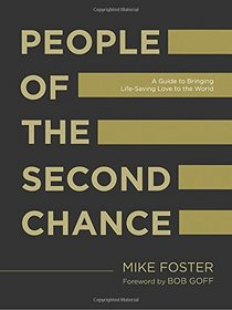 People of the Second Chance: A Guide to Bringing Life-Saving Love to the World