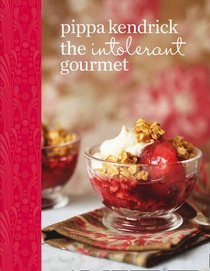 Intolerant Gourmet: Delicious Allergy-Friendly Recipes Everyone Can Enjoy