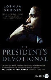 The President's Devotional : The Daily Readings That Inspired President Obama (Larger Print)