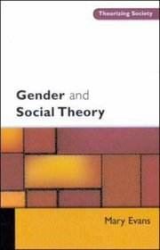 Gender and Social Theory (Theorizing Society)