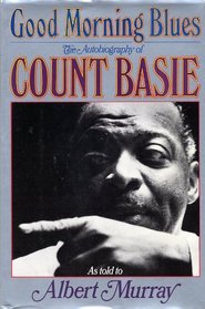 Good Morning Blues : The Autobiography of Count Basie