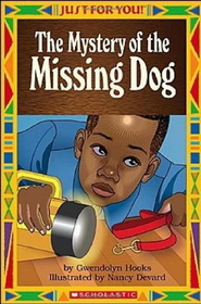 The Mystery of the Missing Dog (Scholastic Just For You Reader, Level 1)