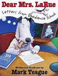 Dear Mrs. LaRue: Letters from Obedience School (Ike LaRue)