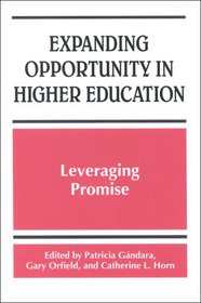 Expanding Opportunity in Higher Education: Leveraging Promise (Suny Series, Frontiers in Education)