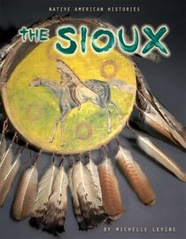 The Sioux (Native American Histories)