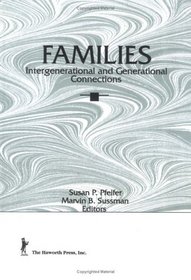Families: Intergenerational and Generational Connections