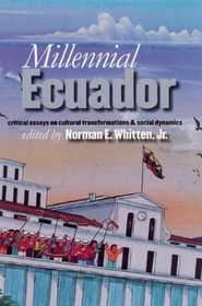 Millennial Ecuador: Critical Essays on Cultural Transformations and Social Dynamics