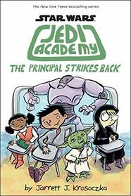 The Principal Strikes Back (Star Wars: Jedi Academy, Bk 6)