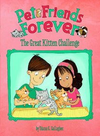 The Great Kitten Challenge (Pet Friends Forever)