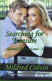 Searching for Treasure: Contemporary Christian Romance (Second Chance Love) (Volume 3)