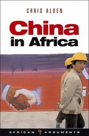 China in Africa: Partner, Competitor or Hegemon? (African Arguments)