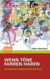 Wenn Tne Farben haben: Synsthesie in Wissenschaft und Kunst (German Edition)