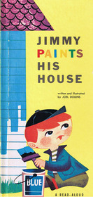 Jimmy Paints His House (A Read-Aloud Picture Book)