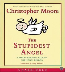 The Stupidest Angel: A Heartwarming Tale of Christmas Terror (Audio CD) (Unabridged)
