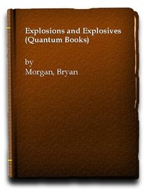 Explosions and Explosives